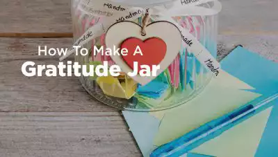 How to make a gratitude jar