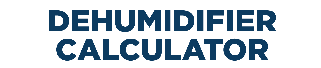 Dehumidifier Calculator