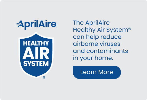 AprilAire Healthy Air System - Learn More